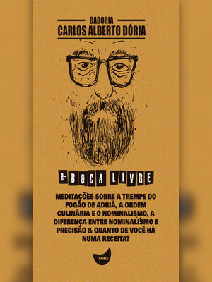 cover image of Meditações sobre a trempe do fogão de Adrià, a ordem culinária e o nominalismo, a diferença entre nominalismo e precisão & Quanto de você há numa receita?